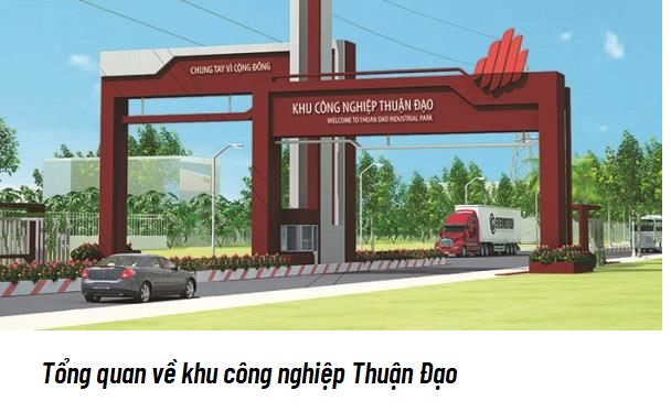 Tổng quan về khu công nghiệp Thuận Đạo