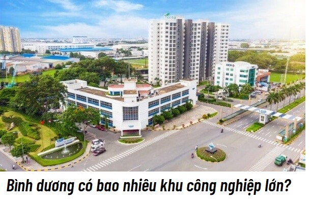 Bình dương có bao nhiêu khu công nghiệp lớn?