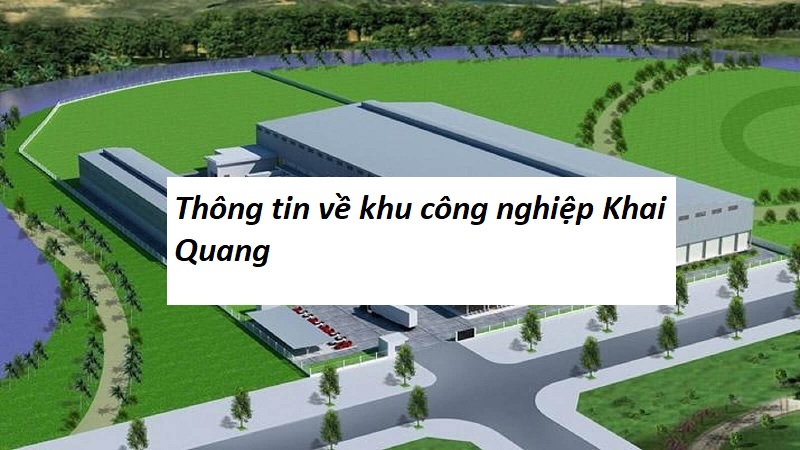 Thông tin về khu công nghiệp Khai Quang