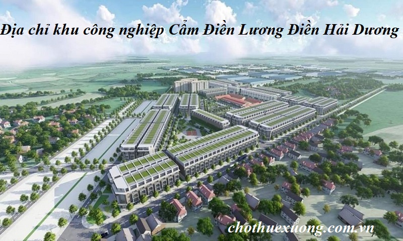 Địa chỉ khu công nghiệp Cẩm Điền Lương Điền Hải Dương