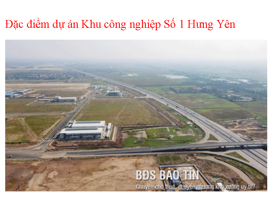 Đặc điểm dự án Khu công nghiệp Số 1 Hưng Yên