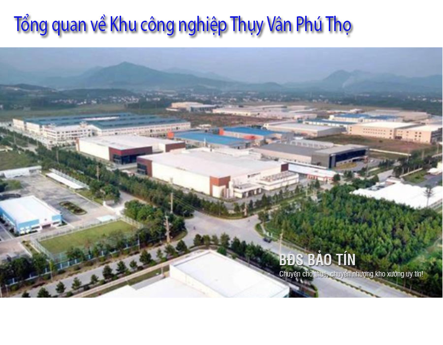 Tổng quan về Khu công nghiệp Thụy Vân Phú Thọ