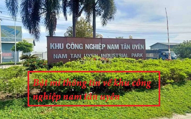 Bật mí thông tin về khu công nghiệp nam tân uyên